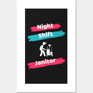 Night Shift Janitor Posters and Art